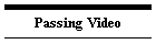 Passing Video