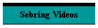 Sebring Videos